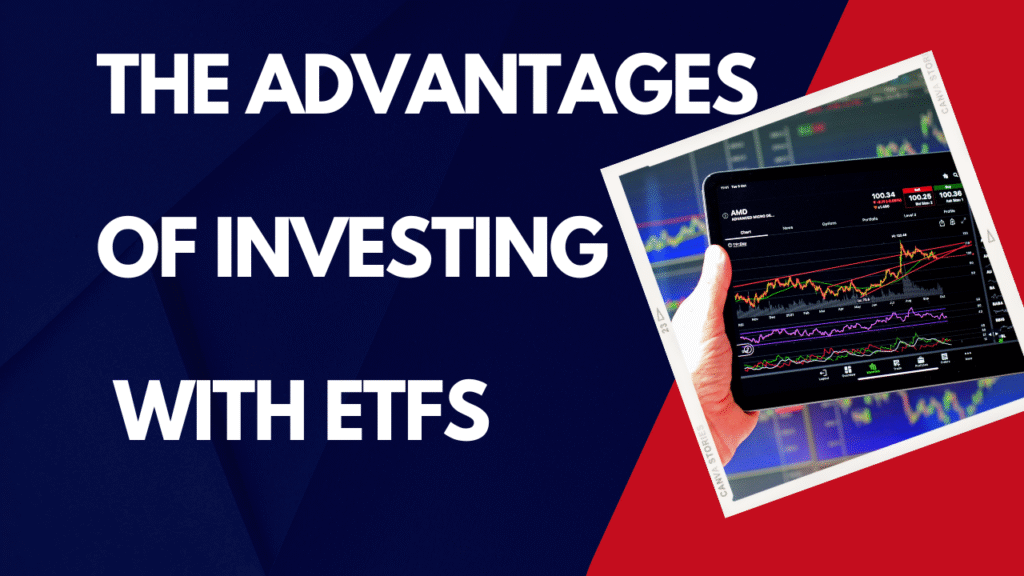 Advantages of investing in ETFs